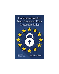 Understanding the New European Data Protection Rules (Instant Digital Access Code Only) 9781138069831