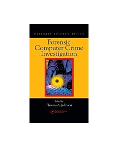 Forensic Computer Crime Investigation (Instant Digital Access Code Only) 9780824724351