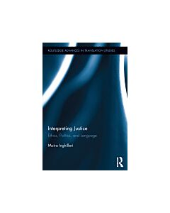 Interpreting Justice (Instant Digital Access Code Only) 9780415897235