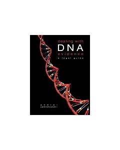 Dealing with DNA Evidence (Instant Digital Access Code Only) 9781845680497