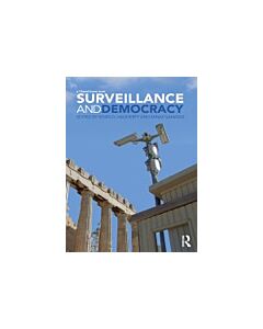 Surveillance and Democracy (Instant Digital Access Code Only) 9780415472401