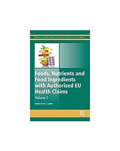 Foods, Nutrients and Food Ingredients with Authorised EU Health Claims: Volume 1 (Instant Digital Access Code Only) 9780857098429