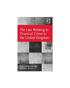 The Law Relating to Financial Crime in the United Kingdom (Instant Digital Access Code Only) 9781409423881