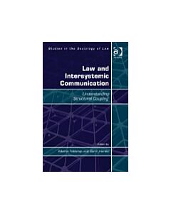 Law and Intersystemic Communication: Understanding ‘Structural Coupling’ (Instant Digital Access Code Only) 9781409421108