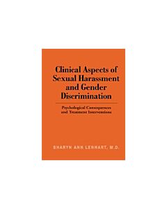 Clinical Aspects of Sexual Harassment and Gender Discrimination (Instant Digital Access Code Only) 9781138970939