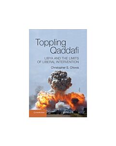 Toppling Qaddafi (Instant Digital Access Code Only) 9781107041479