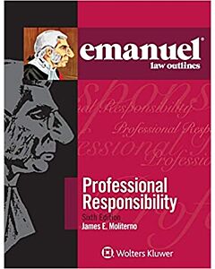 Emanuel Law Outlines: Professional Responsibility (Instant Digital Access Code Only) 9781543816907