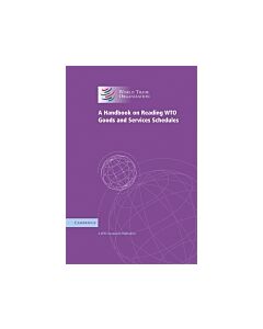 A Handbook on Reading WTO Goods and Services Schedules (Instant Digital Access Code Only) 9780521880596