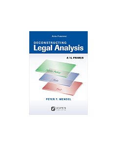 Deconstructing Legal Analysis (Instant Digital Access Code Only) 9780735584754