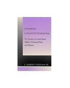 Colonial Constitutionalism (Instant Digital Access Code Only) 9780739103036