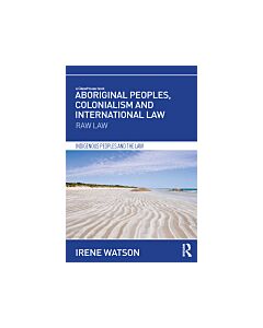 Aboriginal Peoples, Colonialism and International Law (Instant Digital Access Code Only) 9780415721752