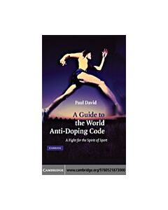 A Guide to the World Anti-Doping Code (Instant Digital Access Code Only) 9780521873000