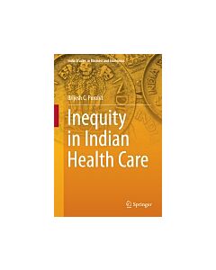 Inequity in Indian Health Care (Instant Digital Access Code Only) 9789811050435