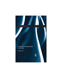 Confucian Constitutionalism in East Asia (Instant Digital Access Code Only) 9781138099845