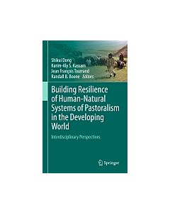 Building Resilience of Human-Natural Systems of Pastoralism in the Developing World (Instant Digital Access Code Only) 9783319307305