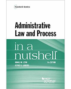 Law in a Nutshell: Administrative Law and Process 9781628103557