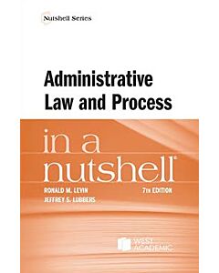 Law in a Nutshell: Administrative Law and Process 9798887864976