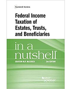 Law in a Nutshell: Federal Income Taxation of Estates, Trusts, and Beneficiaries 9781685616434