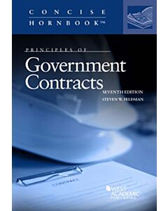 Principles of Government Contracts (Concise Hornbook Series) 9781684679409