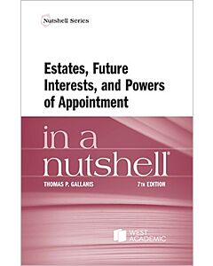 Law in a Nutshell: Estates, Future Interests, and Powers of Appointment 9798892098779