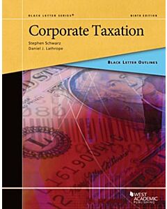 Black Letter Series: Corporate Taxation 9781642428933