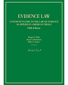 Evidence Law: A Student's Guide to the Law of Evidence as Applied in American Trials (Hornbook Series) 9781636591261