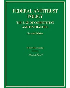 Federal Antitrust Policy: Law of Competition and Its Practice (Hornbook Series) 9798887864860