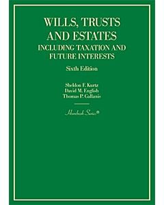 Wills, Trusts and Estates Including Taxation and Future Interests (Hornbook Series) 9781647088002