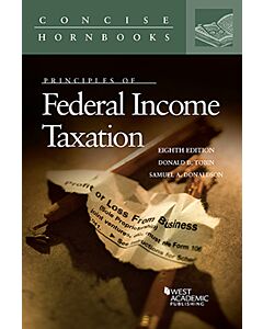 Principles of Federal Income Taxation (Concise Hornbook Series) 9780314287861