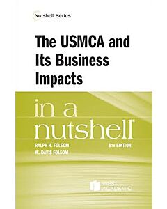 Law in a Nutshell: The USMCA and Its Business Impacts 9798892099134