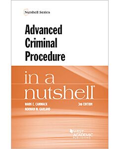 Law in a Nutshell: Advanced Criminal Procedure 9781634609197