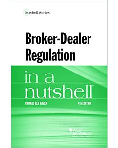 Law in a Nutshell: Broker-Dealer Regulation 9781647083953