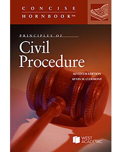 Principles of Civil Procedure (Concise Hornbook Series) 9798887864945