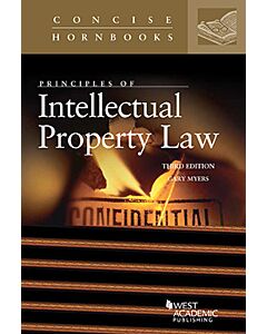 Principles of Intellectual Property Law (Concise Hornbook Series) 9781634607599