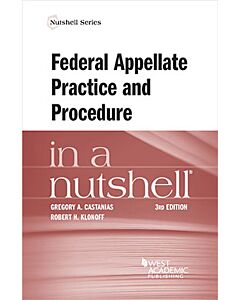 Law in a Nutshell: Federal Appellate Practice and Procedure 9781636592701