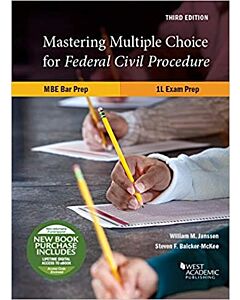 Mastering Multiple Choice for Federal Civil Procedure MBE Bar Prep and 1L Exam Prep 9781636593364