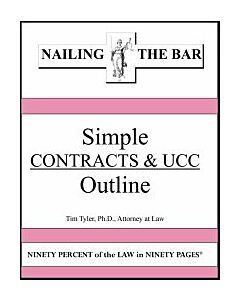 Nailing the Bar Series: Simple Contracts & UCC Outline 9781936160068