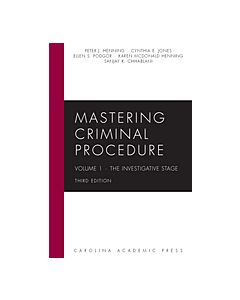 Mastering Criminal Procedure: The Investigative Stage, Vol 1 9781531014971