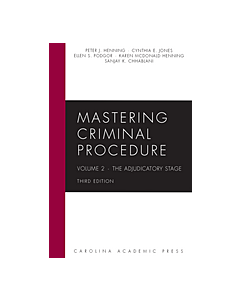 Mastering Criminal Procedure: The Adjudicatory Stage, Vol 2 9781531014995