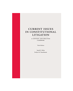 Current Issues in Constitutional Litigation: A Context and Practice Casebook (Used) 9781531019181