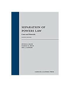 Separation of Powers Law: Cases and Materials 9781531002596