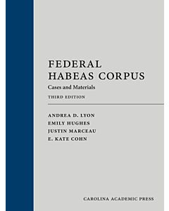 Federal Habeas Corpus: Cases and Materials 9781531025991