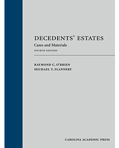 Decedents' Estates: Cases and Materials 9781531018351