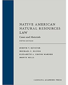Native American Natural Resources Law: Cases and Materials 9781531024635