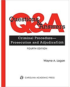 Questions & Answers: Criminal Procedure - Prosecution and Adjudication 9781531021160