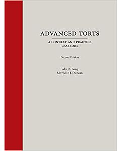Advanced Torts: A Context and Practice Casebook 9781531011734
