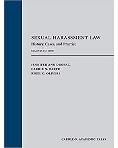 Sexual Harassment Law: History, Cases, and Practice 9781531009366