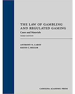 The Law of Gambling and Regulated Gaming: Cases and Materials (Used) 9781531020231