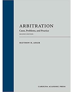 Arbitration: Cases, Problems, and Practice 9781531017583