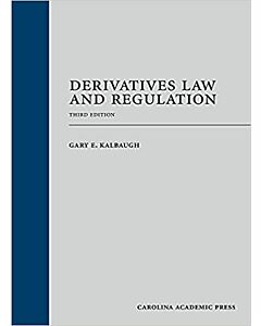 Derivatives Law and Regulation 9781531021108